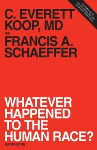 Abbildung von: Whatever Happened to the Human Race? - Crossway Books