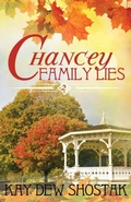Cover: Chancey Family Lies - Kay Dew Shostak