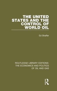 Enlarge image Cover: The United States and the Control of World Oil - Routledge