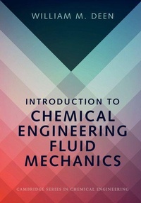 Enlarge image Cover: Introduction to Chemical Engineering Fluid Mechanics - Cambridge University Press