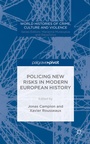 Cover: Policing New Risks in Modern European History - Palgrave Pivot