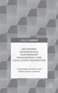 Enlarge image Cover: Networks Governance, Partnership Management and Coalitions Federation - Palgrave Macmillan