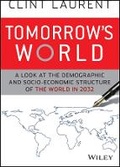 Cover: Tomorrow's World - A Look at the Demographic and Socio-Economic Structure of the World in 2032 - Wiley