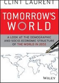 Enlarge image Cover: Tomorrow's World - A Look at the Demographic and Socio-Economic Structure of the World in 2032 - Wiley