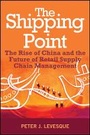 Bild: The Shipping Point - The Rise Of China And The Future Of Retail Supply Chain Management - Wiley