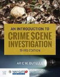 Enlarge image Cover: An Introduction to Crime Scene Investigation - Jones and Bartlett Publishers, Inc