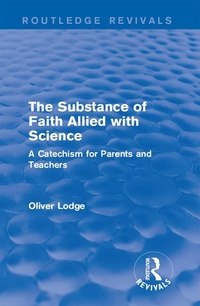 Enlarge image Cover: The Substance of Faith Allied with Science - Routledge