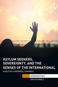 Abbildung von: Asylum Seekers, Sovereignty, and the Senses of the International - Routledge