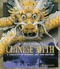 Cover: Chinese Myth: A Treasury of Legends, Art, and History - Routledge