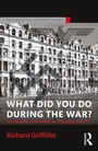 Cover: What Did You Do During the War? - Routledge