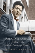 Cover: Abraham Joshua Heschel and the Sources of Wonder - University of Toronto Press