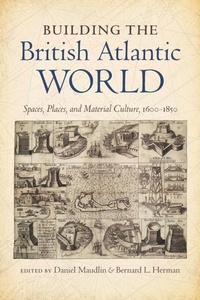 Enlarge image Cover: Building the British Atlantic World - The University of North Carolina Press