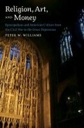 Cover: Religion, Art, and Money - The University of North Carolina Press