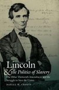 Abbildung von: Lincoln and the Politics of Slavery - The University of North Carolina Press