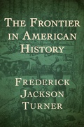Cover: The Frontier in American History - Open Road Media