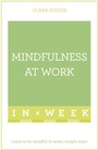 Cover: Mindfulness At Work In A Week - TEACH YOURSELF