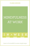 Cover: Mindfulness At Work In A Week - TEACH YOURSELF