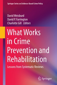 Enlarge image Cover: What Works in Crime Prevention and Rehabilitation - Springer