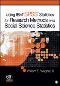 Enlarge image Cover: Using IBM (R) SPSS (R) Statistics for Research Methods and Social Science Statistics - SAGE Publications Inc