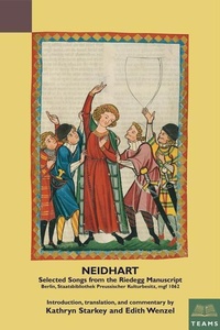 Enlarge image Cover: Neidhart: Selected Songs from the Riedegg Manuscript - Medieval Institute Publications