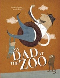 Cover: My Dad At The Zoo - Enchanted Lion Books