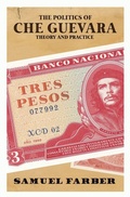 Cover: The Politics Of Che Guevara - Haymarket Books