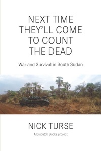 Enlarge image Cover: Next Time They'll Come To Count The Dead - Haymarket Books
