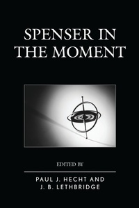 Enlarge image Cover: Spenser in the Moment - Fairleigh Dickinson University Press,U.S.