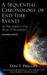 Enlarge image Cover: A Sequential Chronology Of End Time Events - Expanded Edition - Virtualbookworm.com Publishing