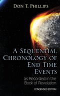 Cover: A Sequential Chronology Of End Time Events as Recorded in the Book of Revelation - Condensed Edition - Virtualbookworm.com Publishing