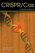 Cover: Crispr-Cas: A Laboratory Manual - Cold Spring Harbor Laboratory Press,U.S.