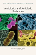 Cover: Antibiotics and Antibiotic Resistance - Cold Spring Harbor Laboratory Press,U.S.
