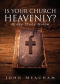 Cover: Is Your Church Heavenly? Group Study Guide - Tate Publishing & Enterprises