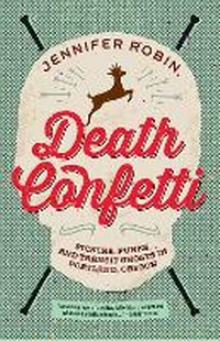 Enlarge image Cover: Death Confetti - Feral House,U.S.