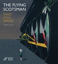 Cover: The Fllying Scotsman - Scala Arts & Heritage Publishers Ltd
