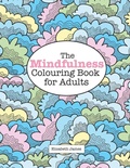 Cover: The MINDFULNESS Colouring Book for Adults - Kyle Craig Publishing