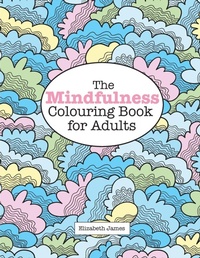 Enlarge image Cover: The MINDFULNESS Colouring Book for Adults - Kyle Craig Publishing