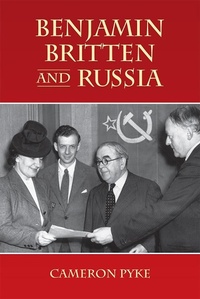 Enlarge image Cover: Benjamin Britten and Russia - Boydell Press