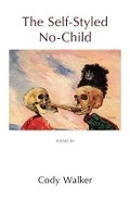 Cover: The Self-Styled No-Child - The Waywiser Press