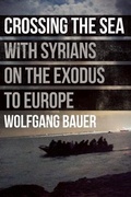 Cover: Crossing the Sea: With Syrians on the Exodus to Europe - And Other Stories