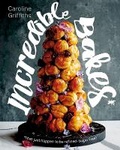 Cover: Incredible Bakes - Smith Street Books