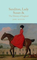 Cover: Sanditon, Lady Susan, & The History of England - Macmillan Collector's Library