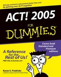 Enlarge image Cover: ACT! 2005 For Dummies - Hungry Minds Inc,U.S.