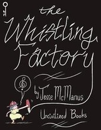 Abbildung von: The Whistling Factory - Uncivilized Books