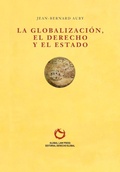 Cover: La Globalizacion, el Derecho y el Estado - Global Law Press S.L.