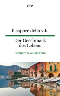 Abbildung von: Il sapore della vita Der Geschmack des Lebens - dtv