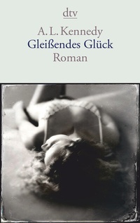 Abbildung von: Gleißendes Glück - dtv