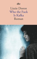 Cover: Who the Fuck Is Kafka - dtv