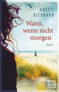 Abbildung von: Wann, wenn nicht morgen - dtv