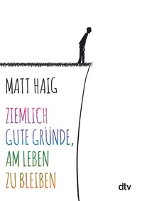 Abbildung von: Ziemlich gute Gründe, am Leben zu bleiben - dtv